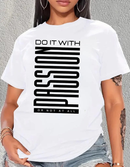 Do it With Passion or Not at All T-shirt